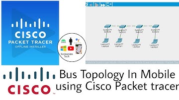 Bus topology Tutorial in Mobile using Cisco Packet tracer || techniciantech