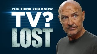 LOST Series - You Think You Know TV?