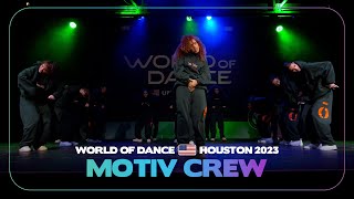 Motiv Crew | World of Dance Houston 2023 #WODHOU23