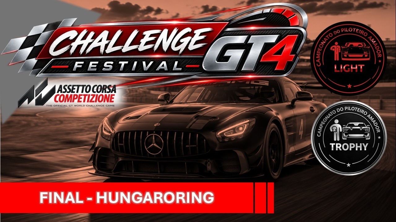 FINAL LIGHT & TROPHY - CHALLENGE FESTIVAL GT4 HUNGARORING -  Campeonato Piloteiro Amador