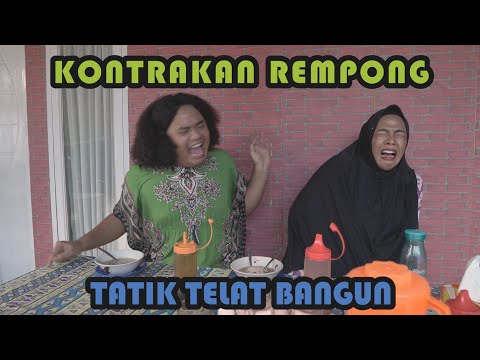 TATI TELAT BANGUN || KONTRAKAN REMPONG EPISODE  284