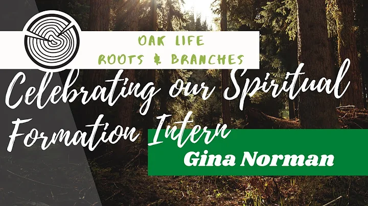 Roots&Branches: Celebrating our Spiritual Formatio...