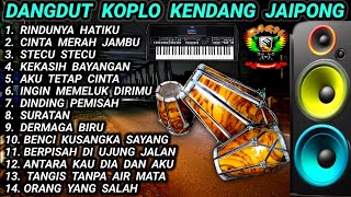 Download Lagu DANGDUT KOPLO KENDANG JAIPONG FULL ALBUM - RINDUNYA HATIKU @RagilPongdut MP3 Download Lagu DANGDUT KOPLO KENDANG JAIPONG FULL ALBUM - RINDUNYA HATIKU @RagilPongdut MP3