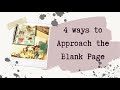 4 Ways to Approach the Blank Page