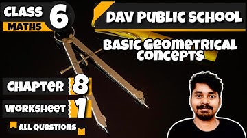Chapter-8 | Worksheet-1 | Class 6 DAV Maths | Basic Geometrical Concepts | (CH08WS01) 🔥🔥🔥