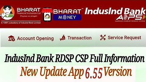 IndusInd Bank RDSP CSP App 6.55 Version New Update Kya aya hai Full Information 2025..
