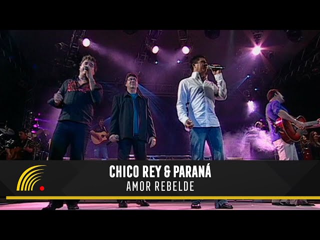 Chico Rey & Paraná  - Amor Rebelde