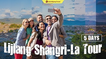 How to Spend 5 Days in Yunnan - Yunnan Travel Itinerary | Lijiang | Shangri-La