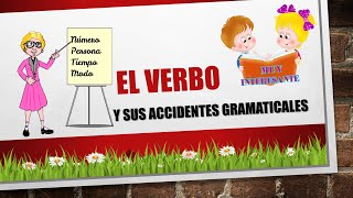 El Verbo y sus accidentes gramaticales