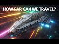 How Far Could You Actually Travel Through Space in One Lifetime?