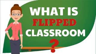 What is flipped classroom?