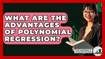 What Are The Advantages Of Polynomial Regression? - The Friendly Statistician