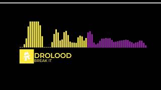 [Electro/Dubstep] - Drolood - Break It [Monstercat Remake]