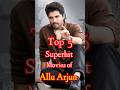 Allu Arjun Top 5 Superhit Movies 😱😍 || Top 10 Cinema || #shorts #alluarjun
