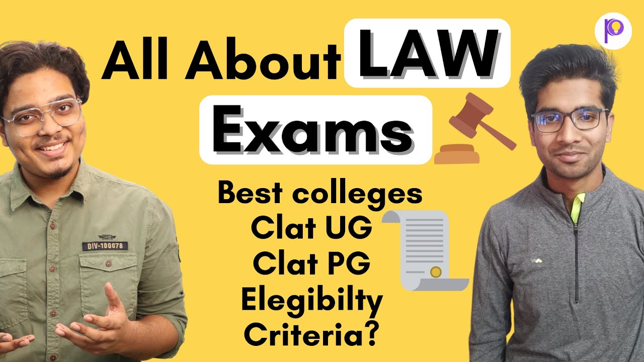 All About Law Exams Best Colleges, Clat UG, Clat PG Elegibilty