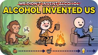 We Didn't Invent Alcohol. Alcohol Invented Us.