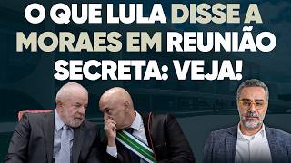 A Reunião Secreta De Lula E Moraes
