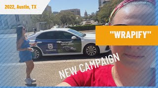 New campaign in 2022 via “Wrapify” in Austin, TX.