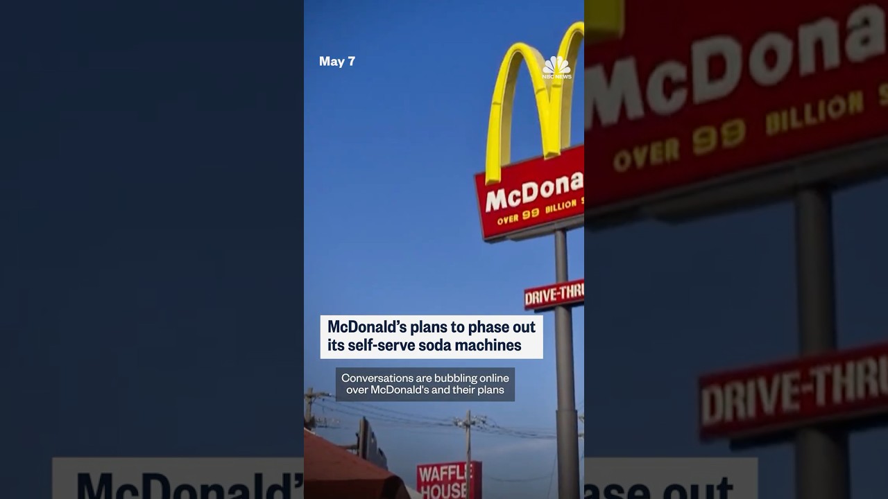 McDonald’s plans to phase out its self-serve soda machines