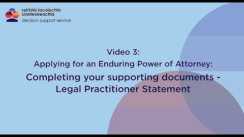 ISL Enduring Power of Attorney: Video 3 Completing your documents - Legal Practitioner Statement