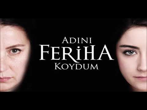Adını Feriha Koydum Beni Unutma Version II