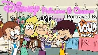 Disney Princesses And Queens Portrayed By The Loud House