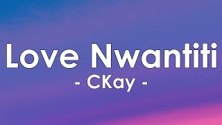 CKay - Love Nwantiti (Ah Ah Ah) (Lyrics)