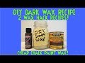 DIY Homemae Dark Wax Recipe Chalk Paint Wax Hack! Make Dark Wax at Home! Annie Sloan Wax Alternative