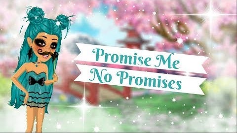 promise me no promises I msp music video