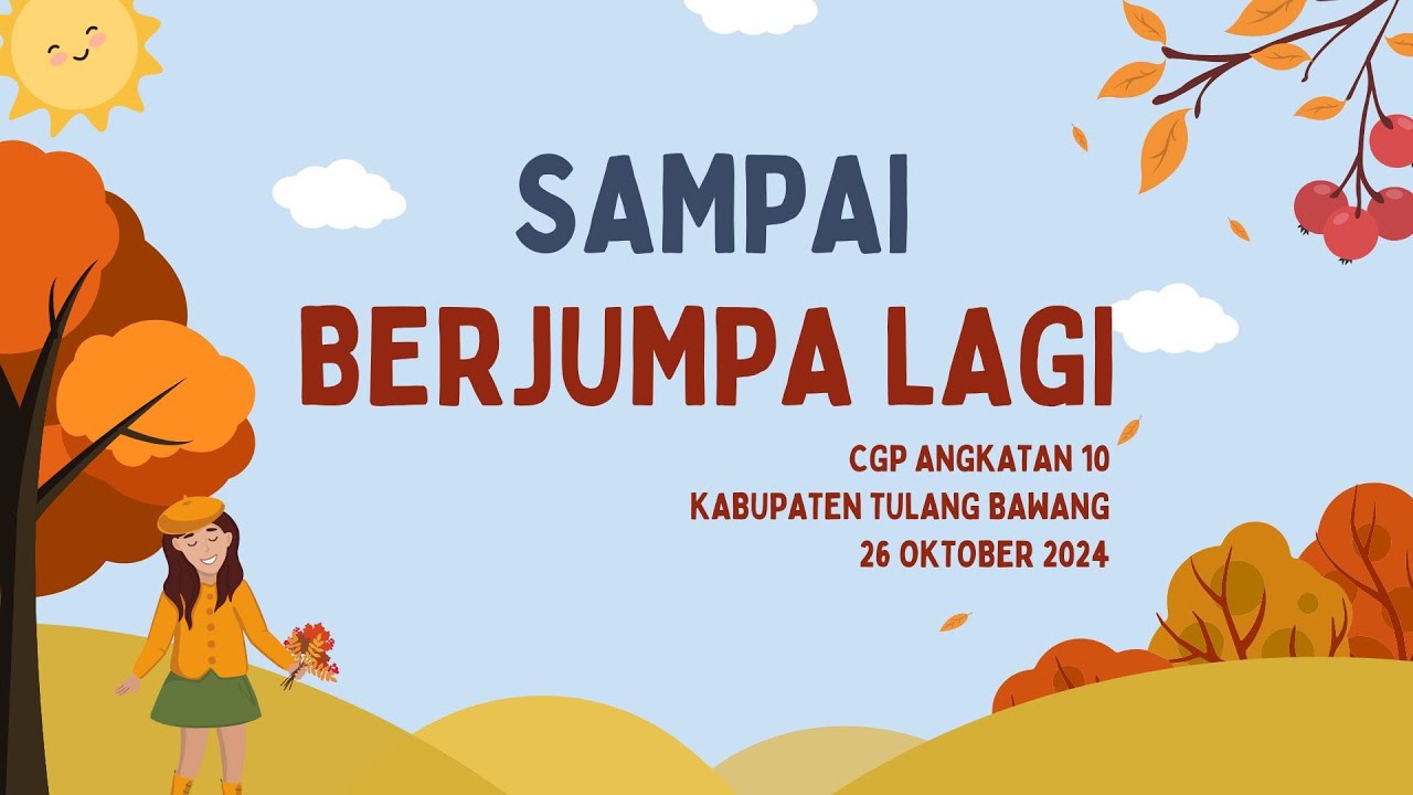 Sampai Berjumpa Lagi - PHB CGP Angkatan 10 Kab. Tulang Bawang - YouTube