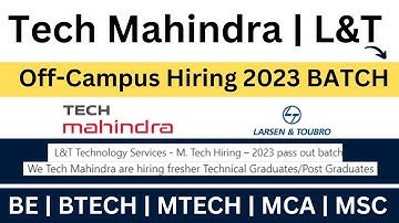 L&T | Tech Mahindra Off-Campus Hiring 2023 | Latest Hiring | BE | BTECH | MTECH | MCA | MSC