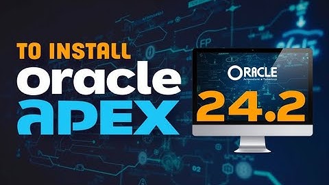How to Install Oracle APEX 24.2 with Oracle 23ai Database | Oracle APEX Installation