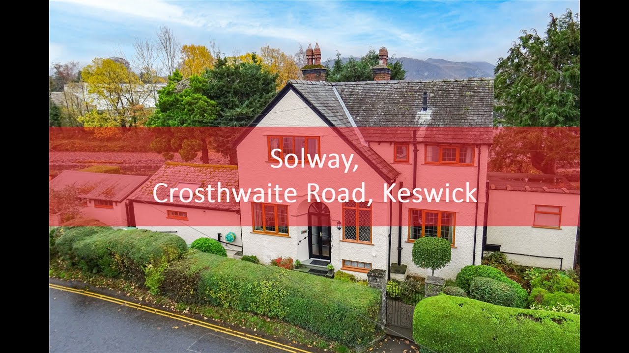 Solway, Crosthwaite Road, Keswick, CA12 5PG YouTube