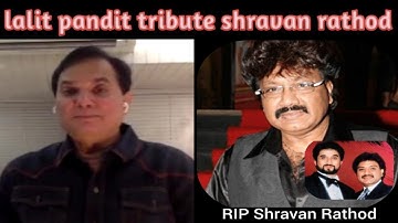 lalit pandit (jatin lalit) tribute to shravan rathod ji ( nadeem shravan)