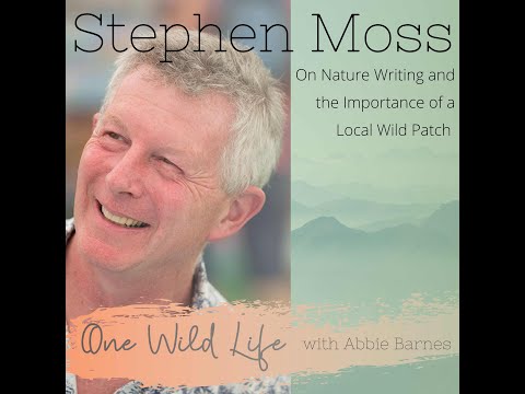 #3 Stephen Moss On Nature Writing and the Importance of a Local Wild Patch | One Wild Life Podcast