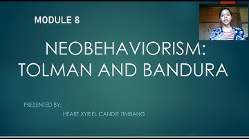 Module 8 Neobehaviorism Tolman and Bandura