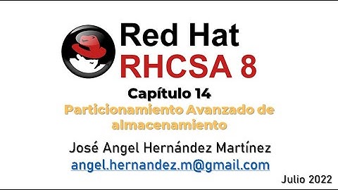 Video52 RHCSA8 Capitulo 14 Particionamiento Avanzado de almacenamiento