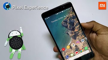 Pixel Experience ROM on Redmi Note 3 Android 8.1 Oreo