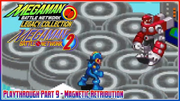 MMBN Legacy Collection | Mega Man Battle Network 2 | Part 9: Magnetic Retribution
