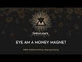 Eye am a money magnet  555hz subliminal money reprogramming