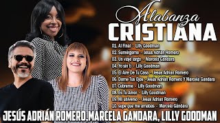 POPURRI JESÚS ADRIÁN ROMERO,LILLY GOODMAN,MARCELA GANDARA SUS MEJORES EXITOS / MUSICA CRISTIANA 2024