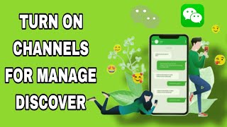 How To Turn On Channels On WeChat App screenshot 3
