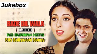 Jukebox : Bade Dilwala (1983) | Rishi Kapoor | Tina Munim | R.D Burman Hits | 80s Bollywood Songs