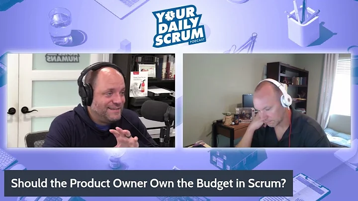 YDS: Should the Product Owner Own the Budget in Scrum?