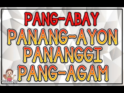 PANG ABAY PANANG-AYON,  PANANGGI,  PANG-AGAM @Teacher Zel