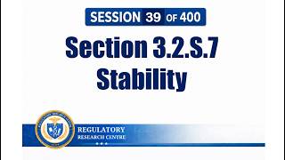 3.2.S.7 Stability Explained | CTD Module 3 | CMC Regulatory Affairs