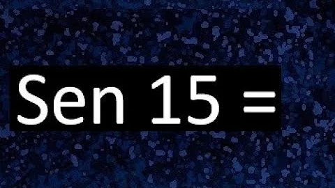 Quanto vale il seno a 15 gradi?