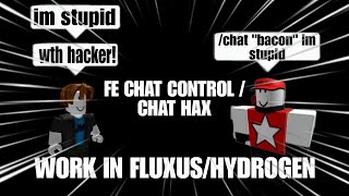 FE chat control / FE chat hax script - Fluxus And Hydrogen Mobile