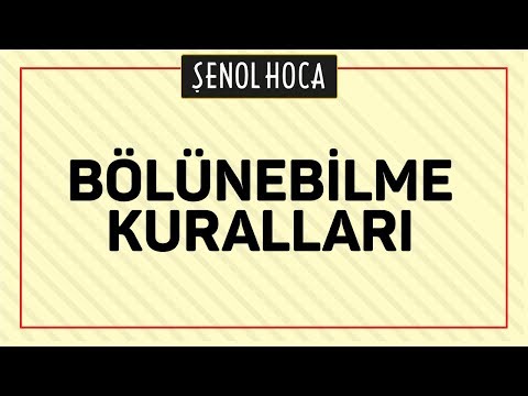 TYT - BÖLÜNEBİLME KURALLARI - ŞENOL HOCA