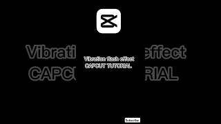 vibration flash effect CAPCUT tutorial#shortsclip#shortscraft#youtube#youtuber#subscribe